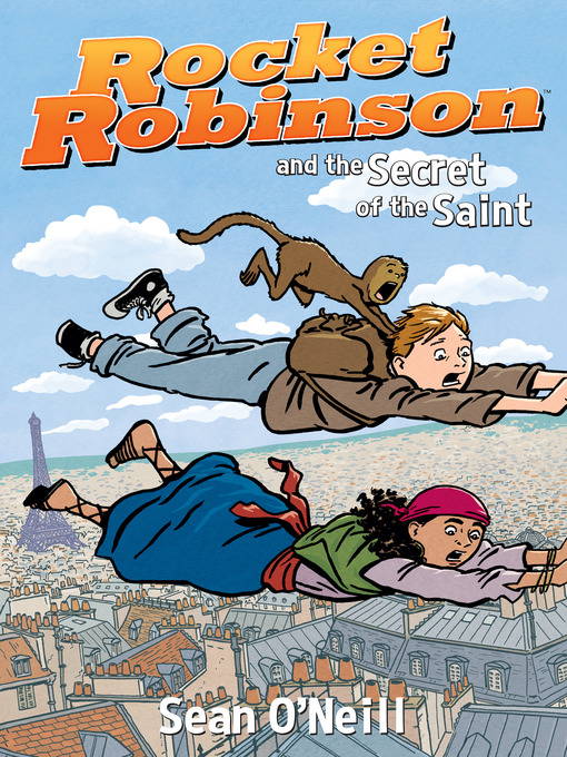 Title details for Rocket Robinson and the Secret of the Saint by Sean O'Neill - Available
